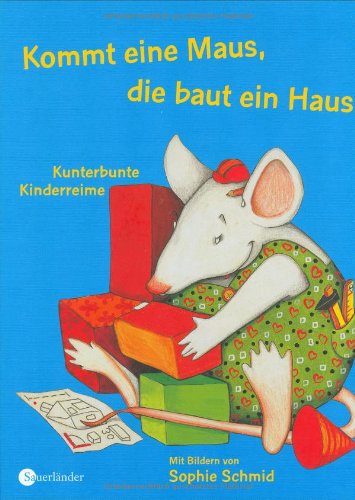 Stock image for Kommt eine Maus, die baut ein Haus. Kunterbunte Kinderreime for sale by medimops