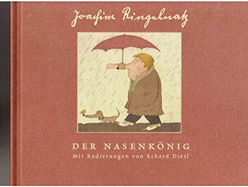 Der Nasenkönig. - Ringelnatz, Joachim.