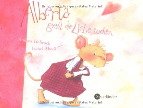 Stock image for Alberta geht die Liebe suchen: Minibilderbuch und Plschtier in Geschenktte for sale by medimops
