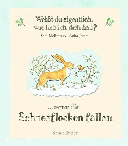 WeiÃŸt du eigentlich, wie lieb ich dich hab? ...wenn die Schneeflocken fallen (9783794151899) by Sam McBratney