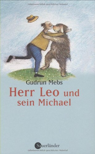Stock image for Herr Leo und sein Michael. ( Ab 4 Jahren und zum Vorlesen). for sale by Books Unplugged