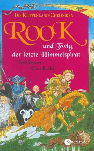 Die Klippenland-Chroniken 05. Rook und Twig, der letzte Himmelspirat: BD 5 - Stewart, Paul, Ströler, Wolfram
