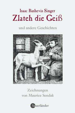 Stock image for Zlateh die Geiss und andere Geschichten (Zeichnungen von Maurice Sendak) for sale by Antiquariat Smock
