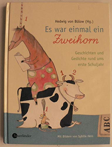 Stock image for Es war einmal ein Zweihorn. Geschichten und Gedichte rund um das erste Schuljahr for sale by medimops