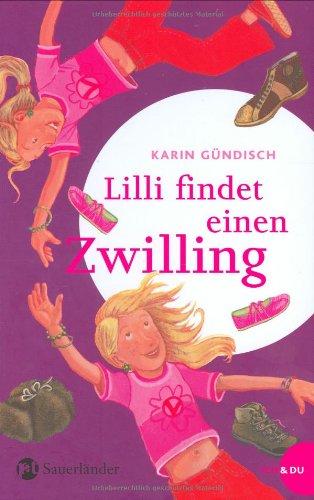 9783794160983: Lilli findet einen Zwilling Gesamttitel: Ich & du