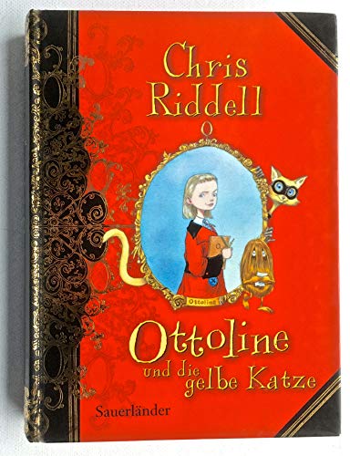 Ottoline und die gelbe Katze (9783794161232) by Chris Riddell