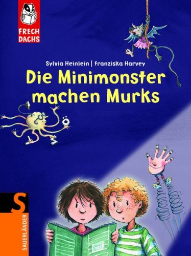 Beispielbild fr Die Minimonster machen Murks. Mit vielen Bildern von Franziska Harvey. zum Verkauf von Antiquariat am St. Vith