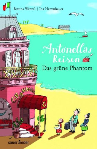 Stock image for Antonellas Reisen : Das grne Phantom for sale by wortart-buchversand