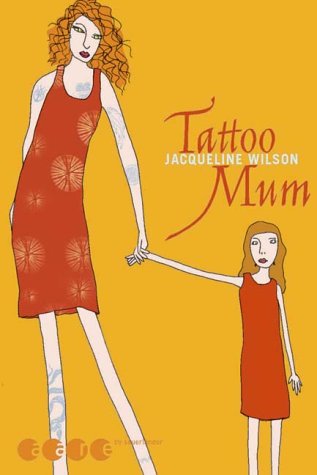 Tattoo Mum. ( Ab 11 J.). (9783794170005) by Wilson, Jacqueline