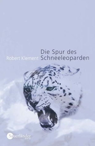 Stock image for Die Spur des Schneeleoparden for sale by medimops