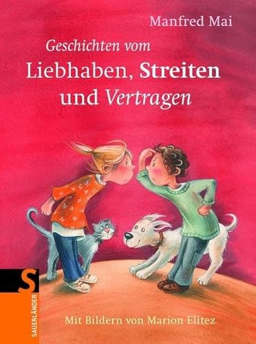 Geschichten vom Liebhaben, Streiten und Vertragen - Manfred Mai