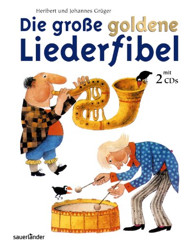 9783794176212: Die groe goldene Liederfibel. Mit 2 CDs