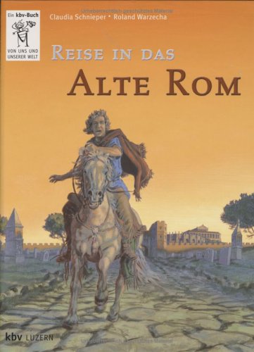 Beispielbild fr Reise in das Alte Rom zum Verkauf von Leserstrahl  (Preise inkl. MwSt.)