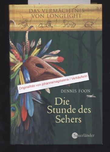 Stock image for Das Vermchtnis von Longlight 01. Die Stunde des Sehers for sale by medimops