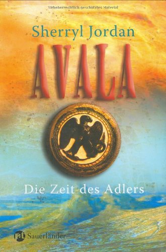 Avala - Die Zeit des Adlers (9783794180608) by Sherrlyl Jordan