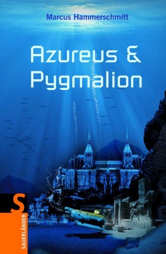 Azureus & Pygmalion (9783794180943) by Marcus Hammerschmitt