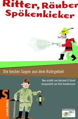 Beispielbild fr Ritter, Räuber, Sp kenkieker: Die besten Sagen aus dem Ruhrgebiet zum Verkauf von WorldofBooks