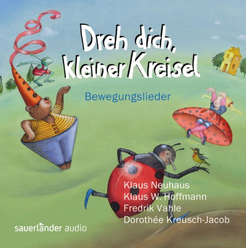 Stock image for Dreh dich, kleiner Kreisel: Bewegungslieder. Sauerlnder audio for sale by medimops
