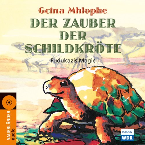 Der Zauber der Schildkröte: Fudukazis Magic - Gcina Mhlophe