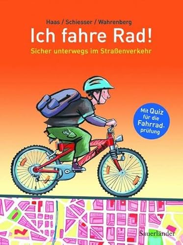 Stock image for Ich fahre Rad!: Sicher unterwegs im Straenverkehr. Mit Quiz fr die Fahrradprfung for sale by medimops