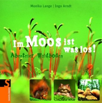 Stock image for Im Moos ist was los!: Abenteuer Waldboden for sale by medimops