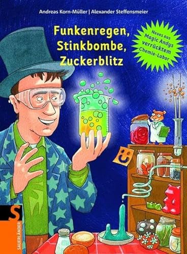 Beispielbild fr Funkenregen, Stinkbome, Zuckerblitz: Neues aus Magic Andys verrcktem Chemie-Labor zum Verkauf von medimops