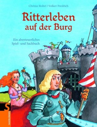 Stock image for Ritterleben auf der Burg: Ein abenteuerliches Spiel- und Sachbuch for sale by Ammareal