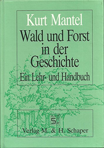 Wald und Forst in der Geschichte : ein Lehr- und Handbuch.