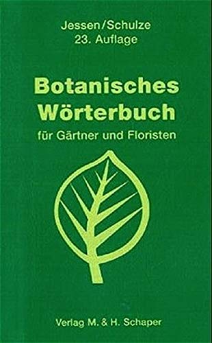 Beispielbild fr Botanisches Wrterbuch fr Grtner und Floristen. Mit ber 2000 Namen. (Lernmaterialien) zum Verkauf von medimops