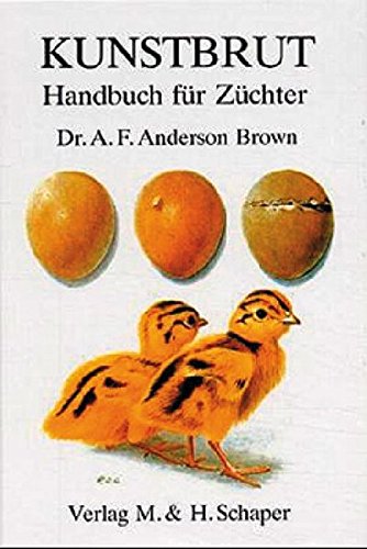 9783794402250: Kunstbrut. Handbuch fr Zchter: Handbuch fr Zchter. Dtsch. Bearb. v. Hans Aschenbrenner