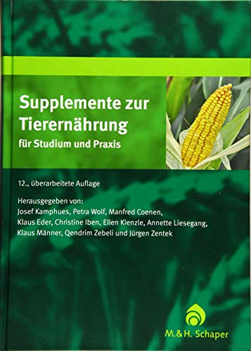 Imagen de archivo de Supplemente Zur Tierernhrung: Fr Studium Und Praxis a la venta por Revaluation Books