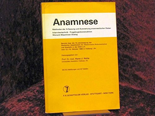 Anamnese. Methoden der Erfassung und Auswertung anamnestischer Daten. Interviewtechnik, Fragebogenkonstruktion, Mensch-Maschinen-Dialog. Bericht über die 14. Jahrestagung der Deutschen Gesellschaft für Medizinische Dokumentation und Statistik in der DGD.