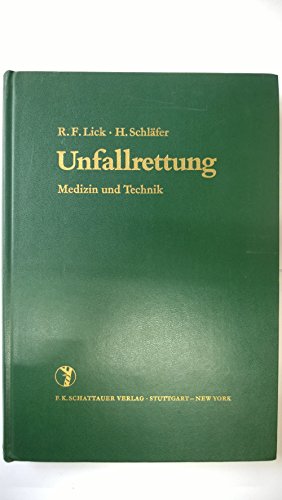 Unfallrettung - Medizin und Technik - Rainer F. /Schläfer, Heinrich Lick