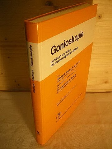 9783794504268: Gonioskopie: Lehrbuch und Atlas mit stereoskopischen Bildern - Stanley C. Becker