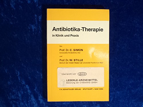 9783794504480: Antibiotika-Therapie in Klinik und Praxis