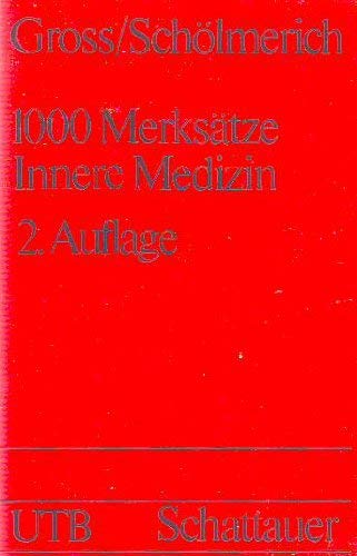 1000 MERKSATZE INNERE MEDIZIN. - Gross, P. and P. Scholmerich (edits).