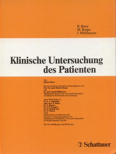 Klinische Untersuchung des Patienten - Bates, Barbara, Michael Berger und Ingrid Mühlhauser