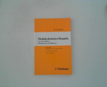 Beispielbild fr Niedrig dosiertes Heparin Wirkungsweise und Indikationen zum Verkauf von Martin Preu / Akademische Buchhandlung Woetzel