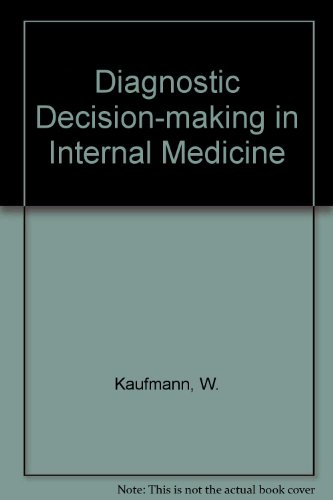 Diagnostic Decision-making in Internal Medicine (9783794509744) by W. Kaufmann