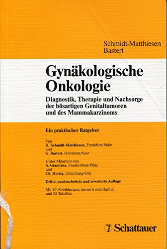 Imagen de archivo de Gynkologische Onkologie: Diagnostik, Therapie und Nachsorge der bsartigen Genitaltumoren und des Mammakarzinoms. Ein praktischer Ratgeber a la venta por Versandantiquariat Felix Mcke