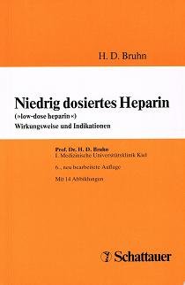 9783794513499: Niedrig dosiertes Heparin. ("low-dose heparin") Wirkungsweise und Indikationen