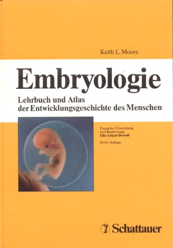 Beispielbild fr Embryologie. Lehrbuch und Atlas der Entwicklungsgeschichte des Menschen [Gebundene Ausgabe] von Keith L. Moore (Autor), Trivedi V. N. Persaud (Autor), Elke Ltjen-Drecoll (Autor), Elke Ltjen- Drecoll (Autor) Anatomie Humanmedizin Zahnmedizin Humanbiologen Humangenetiker Biologen Embryo Handbuch Lehrbuch zum Verkauf von BUCHSERVICE / ANTIQUARIAT Lars Lutzer