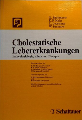 Beispielbild fr Cholestatische Lebererkrankungen. Pathophysiologie, Klinik und Therapie, zum Verkauf von Versandantiquariat Harald Gross