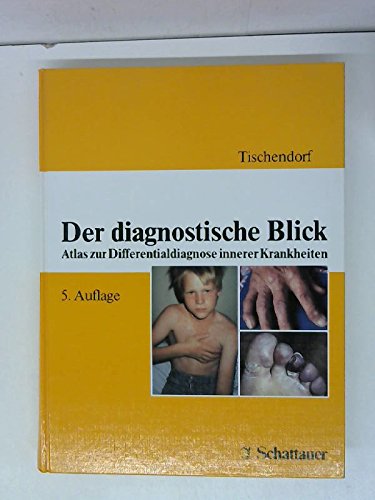 9783794514250: Der diagnostische Blick. Atlas zur Differentialdiagnose innerer Krankheiten. 5. Auflage