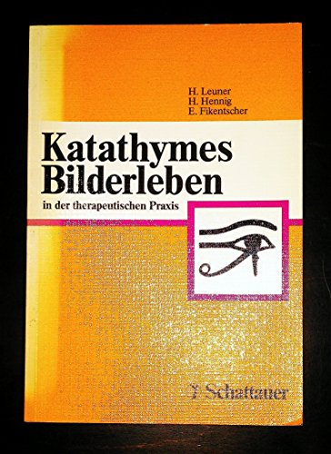 Stock image for Katathymes Bilderleben in der therapeutischen Praxis for sale by Martin Preu / Akademische Buchhandlung Woetzel