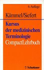 Imagen de archivo de Kursus der medizinischen Terminologie CompactLehrbuch a la venta por medimops