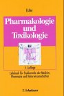 pharmakologie und toxikologie. für studierende der medizin und naturwissenschaften sowie ärzte und apotheker - estler, c. - j