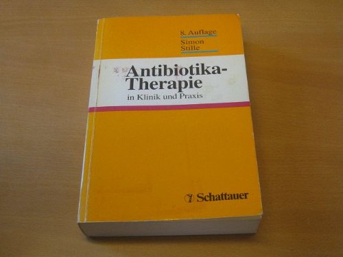 Antibiotikatherapie- in Klinik und Praxis