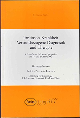 Beispielbild fr Parkinson-Krankheit - Verlaufsbezogene Diagnostik und Therapie: 8. Frankfurter Parkinson-Symposium am 13. und 14. Mrz 1992 (Roche interaktiv) zum Verkauf von Bernhard Kiewel Rare Books