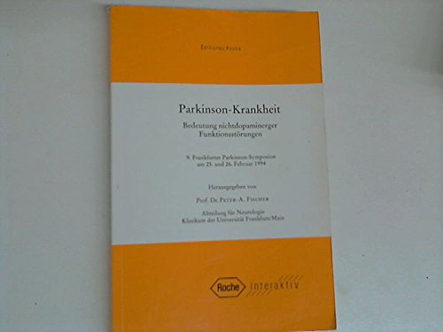 9783794516087: Parkinson-Krankheit: Bedeutung nichtdopaminerger Funktionsstrungen. 9. Frankfurter Parkinson-Symposion am 25. und 26. Februar 1994
